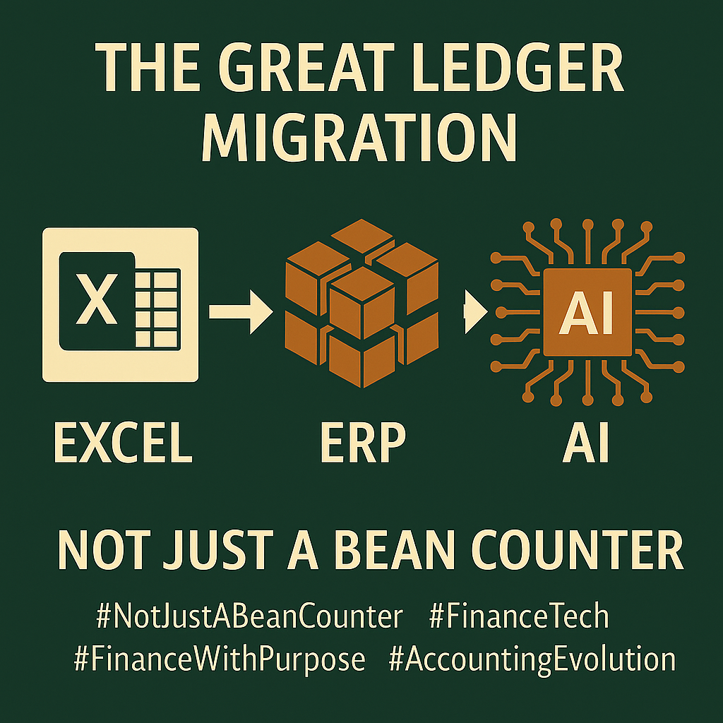The Great Ledger Migration: Excel → ERP → AI.