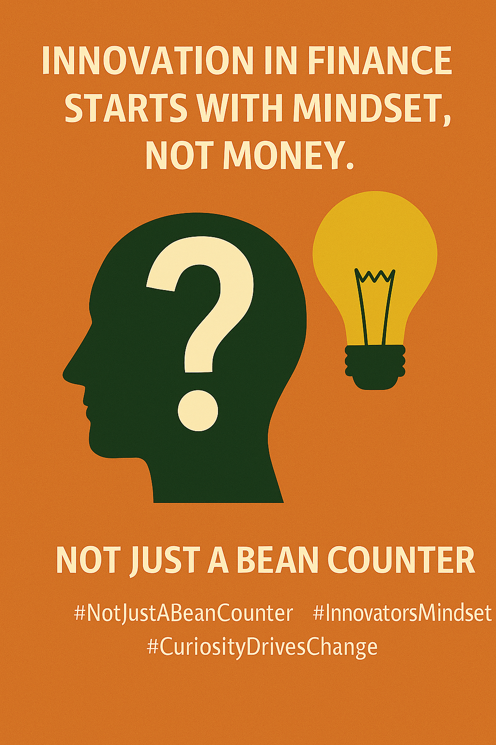 Innovation in finance starts with mindset, not money.